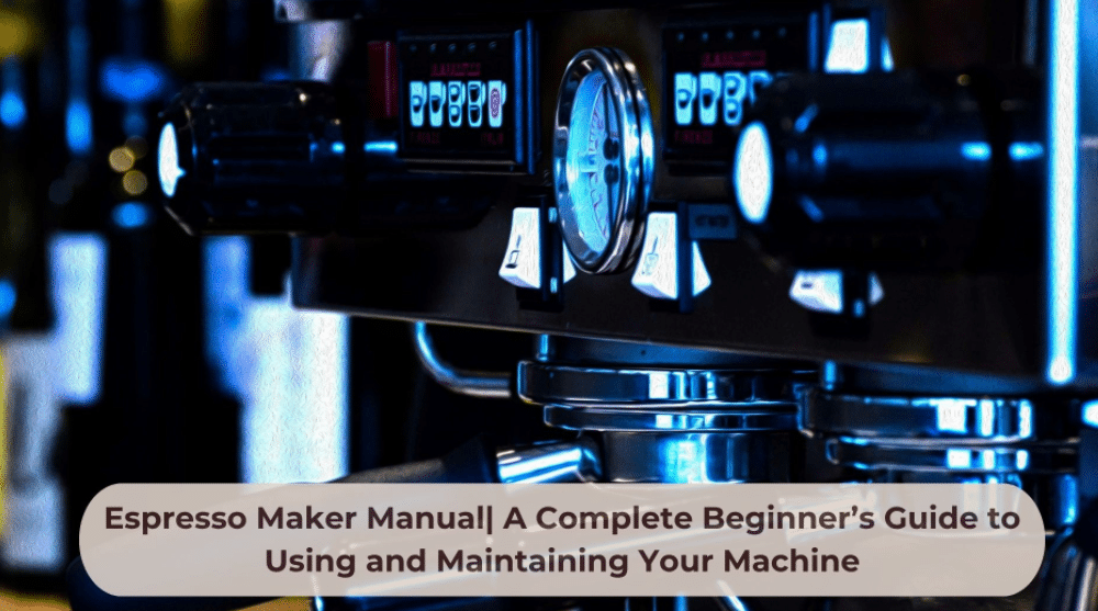 Espresso Maker Manual